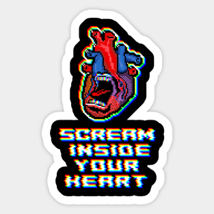 SCREAM INSIDE YOUR HEART Sticker